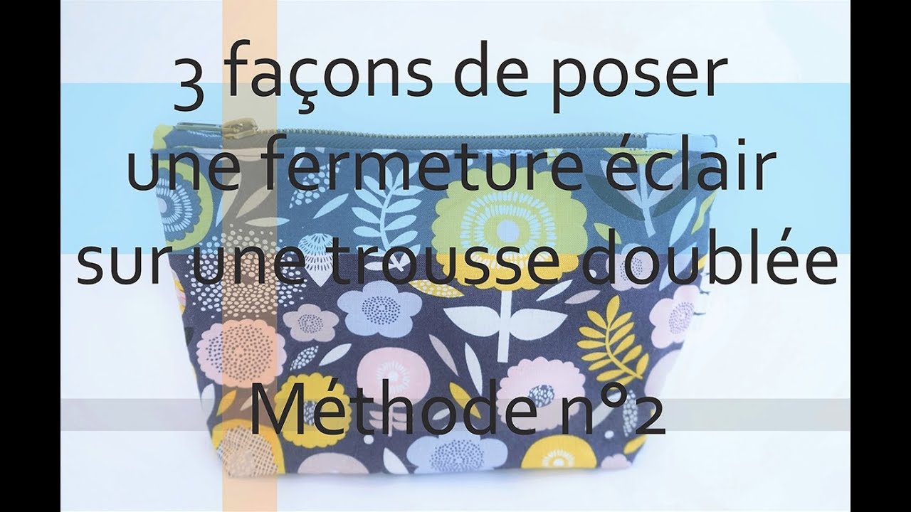 Trois façons de poser une fermeture éclair sur une trousse doublée: Méthode n°2