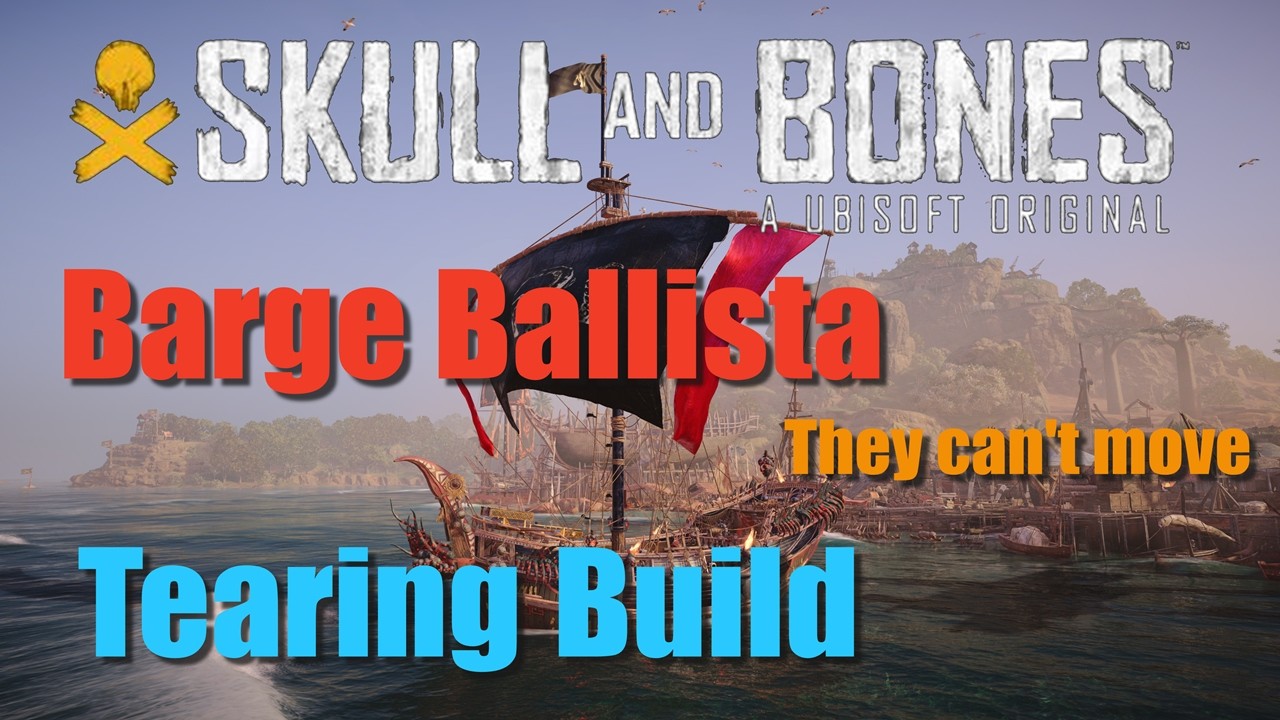 Skull and Bones Barge Ballista Build. #ubisoft #skullandbones #smallship #barge #captaingti