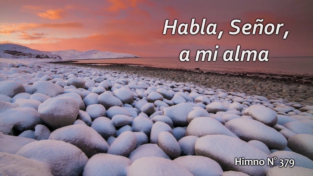 Habla, Señor, a mi alma. Himno N° 483