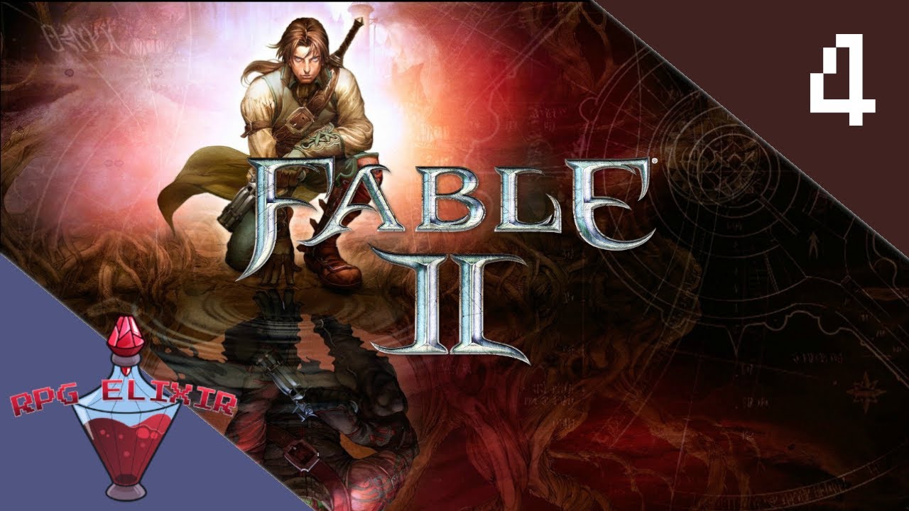 RPG Elixir Plays | Fable 2 - Part 4 [Final]