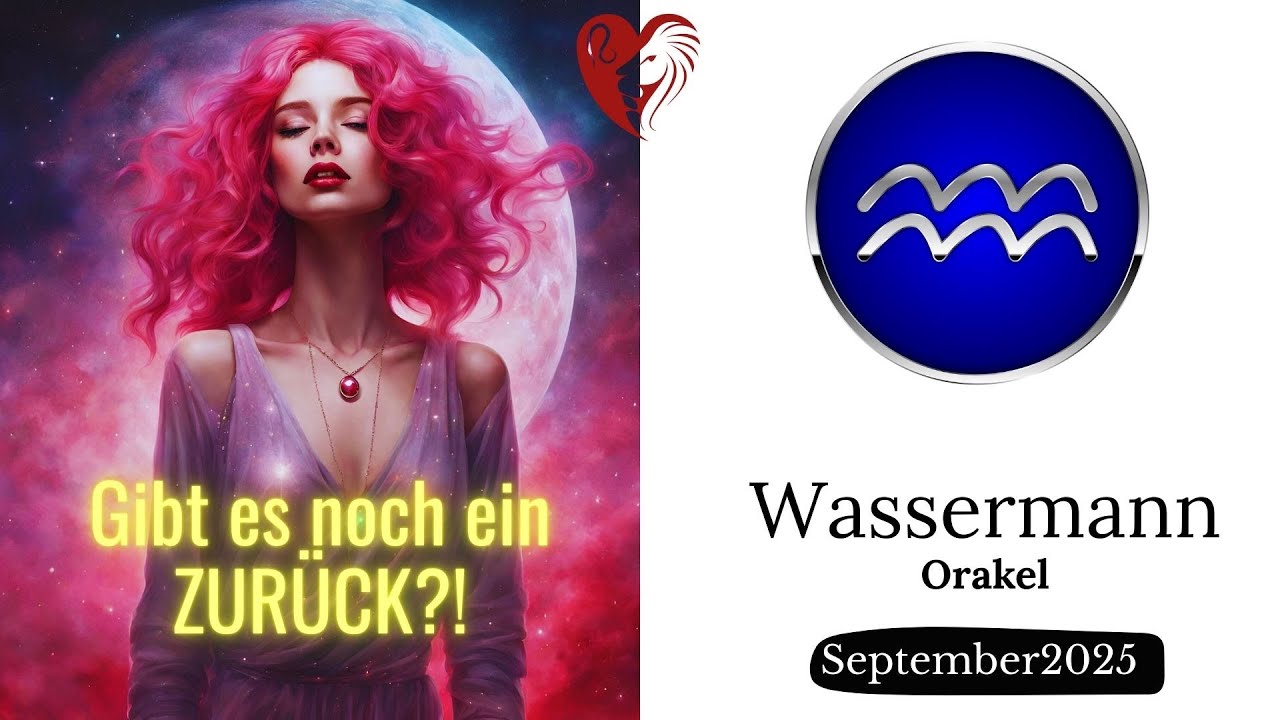 Wassermann ♒September 2025 / Gibt es ein zurück?/Löwenherz Orakel ♥️💫
