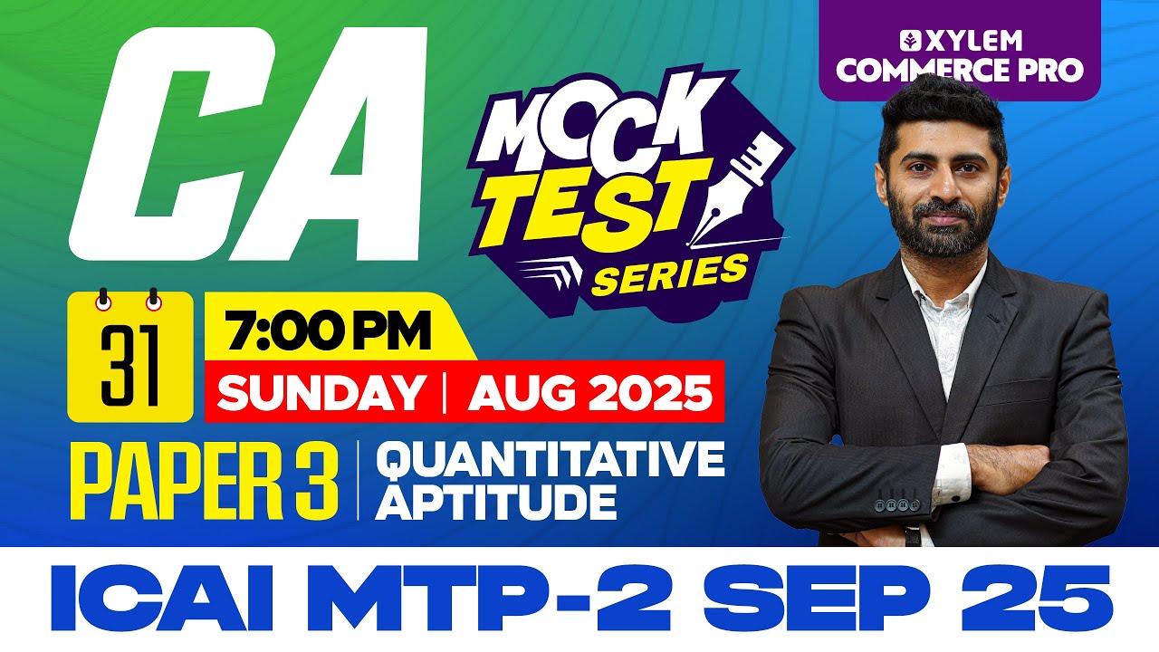CA Mock Test Series - Paper 3 Quantitative Aptitude | ICAI MTP - 2 SEP 25 | Xylem CA Classes