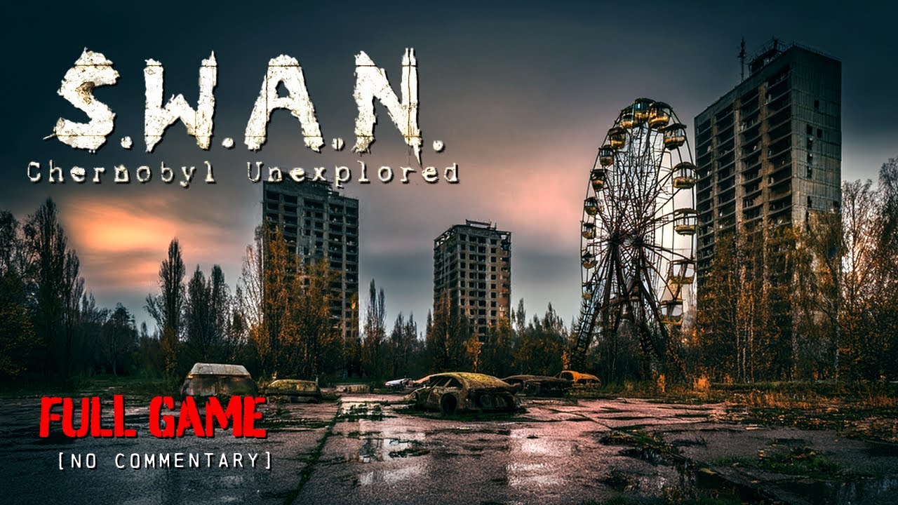 S.W.A.N.: Chernobyl Unexplored - Psychological Horror | Full Gameplay Walkthrough | No Commentary