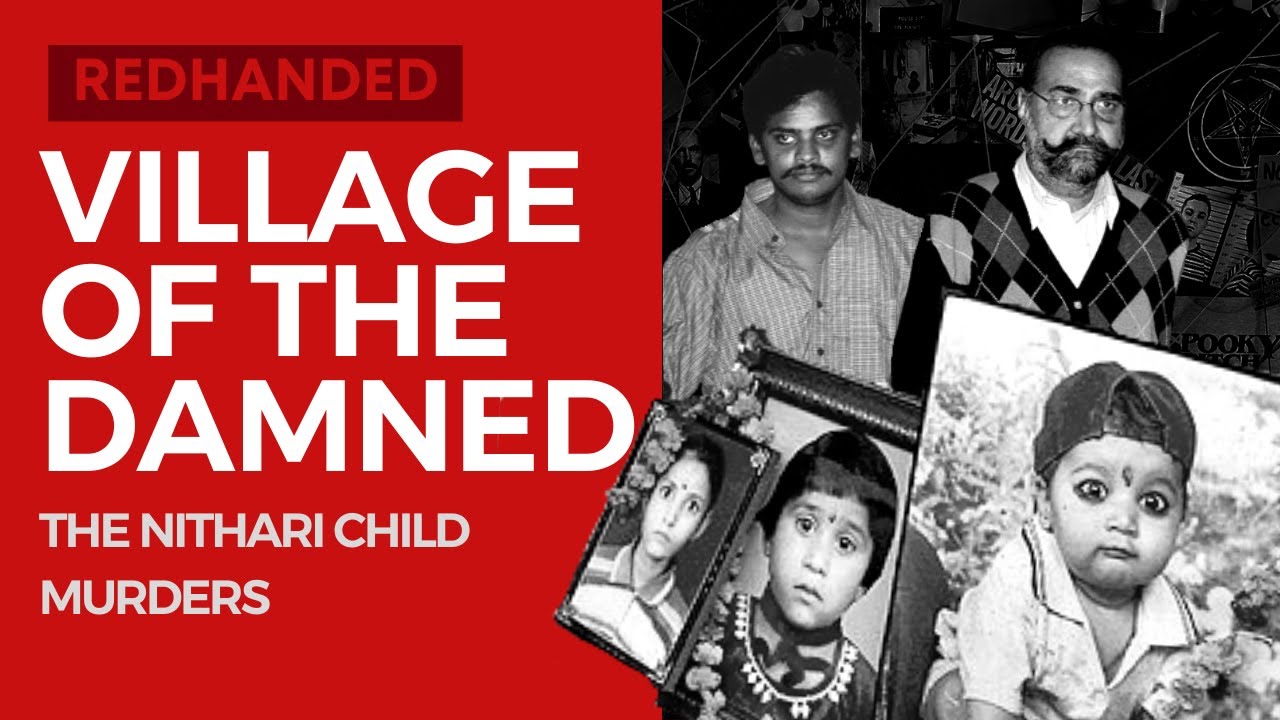 Village of the Damned: The Nithari Child Murders