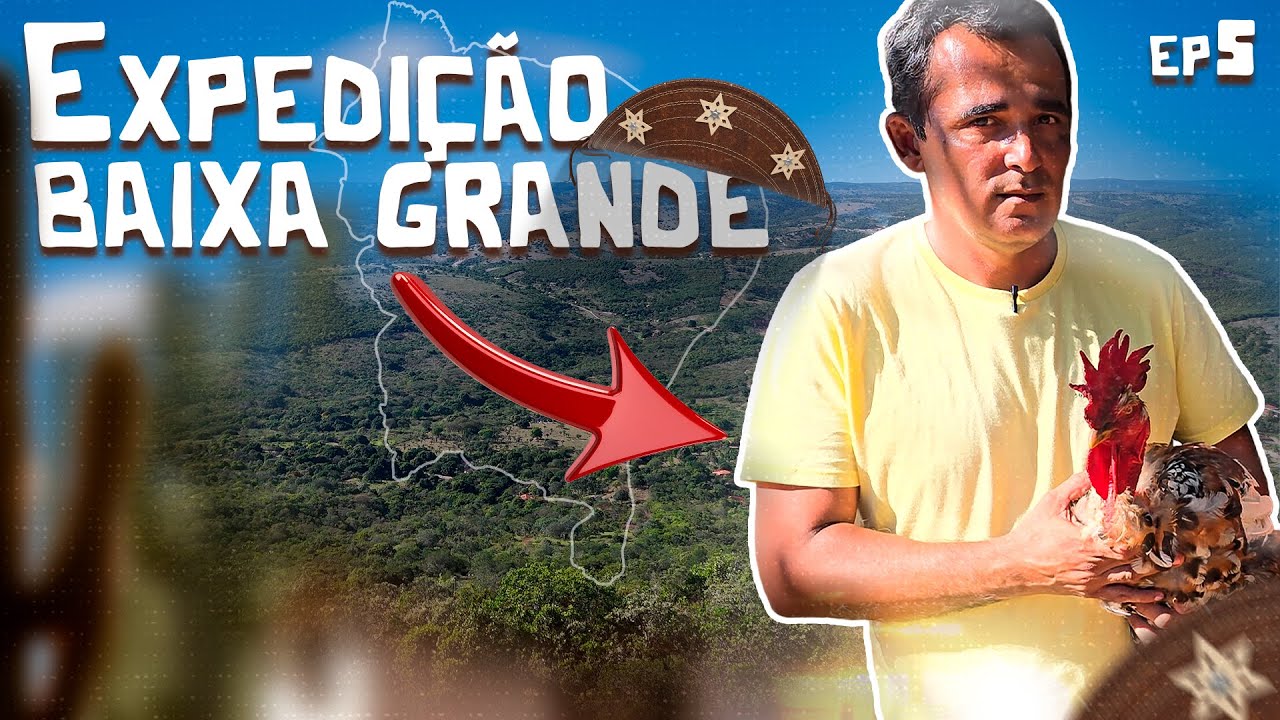 EXPEDICAO BAIXA GRANDE -- A HISTORIA DA GALINHA BALAO EP 05 - RANGEL - GSB