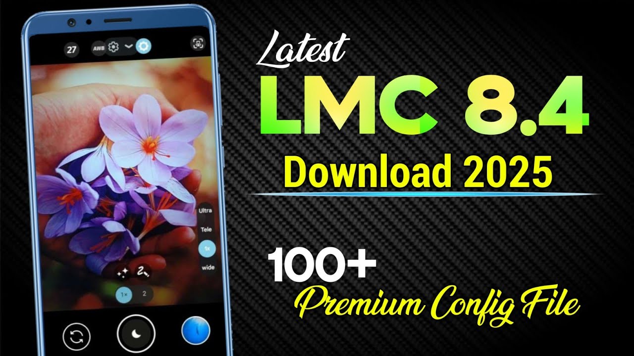 New Best LMC 8.4 Camera App Download For All Android Mobile | LMC 8.4 Config Setup Full Process 2025