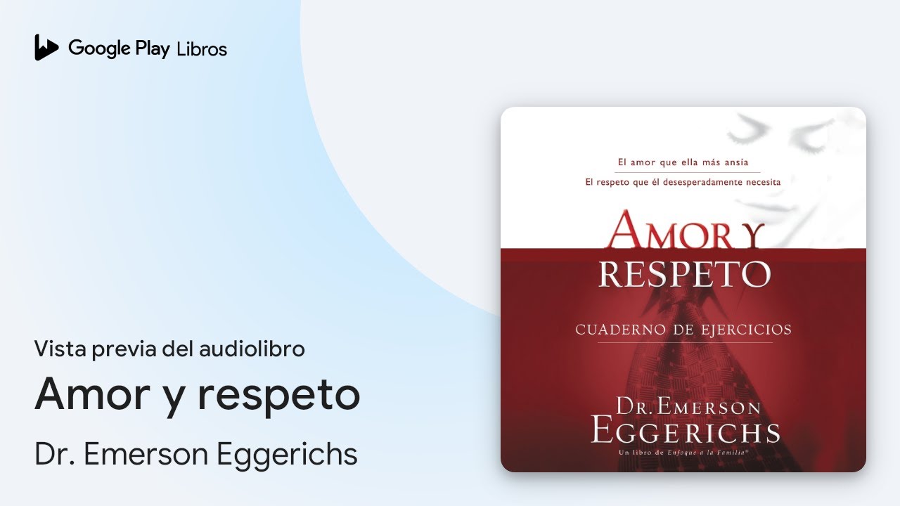 Amor y respeto de Dr. Emerson Eggerichs &middot; Vista previa del audiolibro