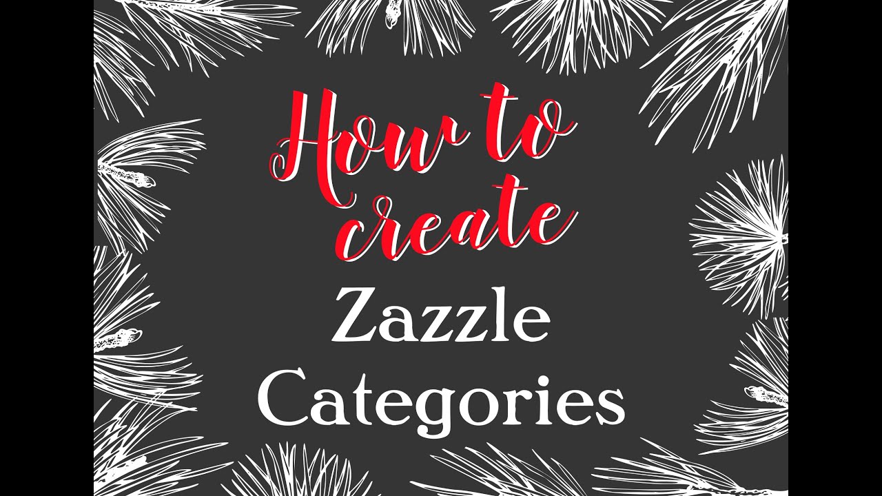 How to create Zazzle Categories