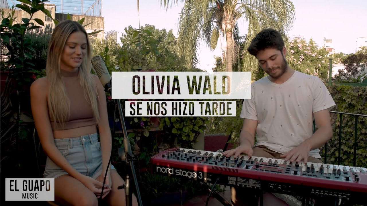 Olivia Wald - Se Nos Hizo Tarde (versión acústica)