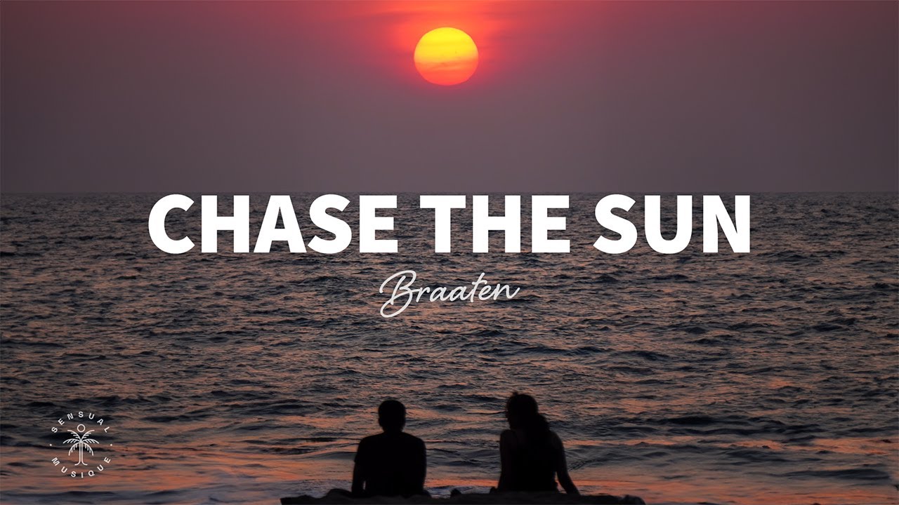 Braaten - Chase The Sun (Lyrics)