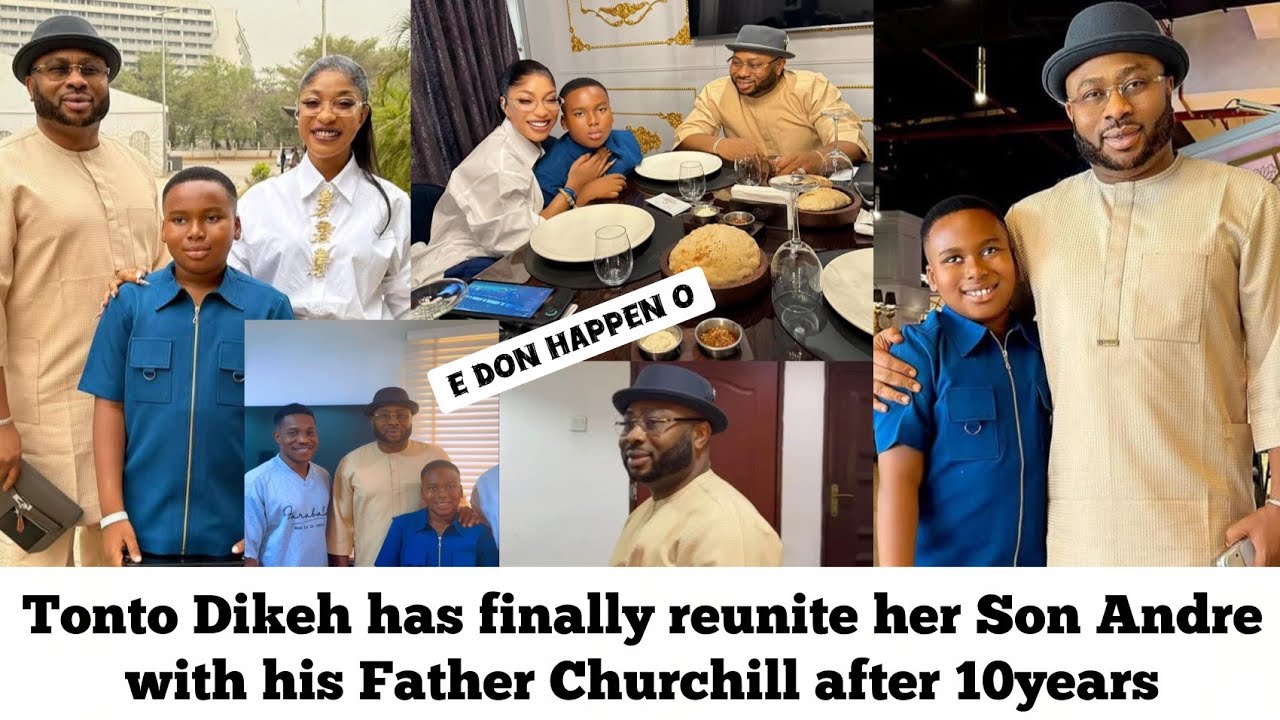 🔥 Hot Gist!Tonto Dikeh has finally reunite her Son Andre with his father Churchill after 10years