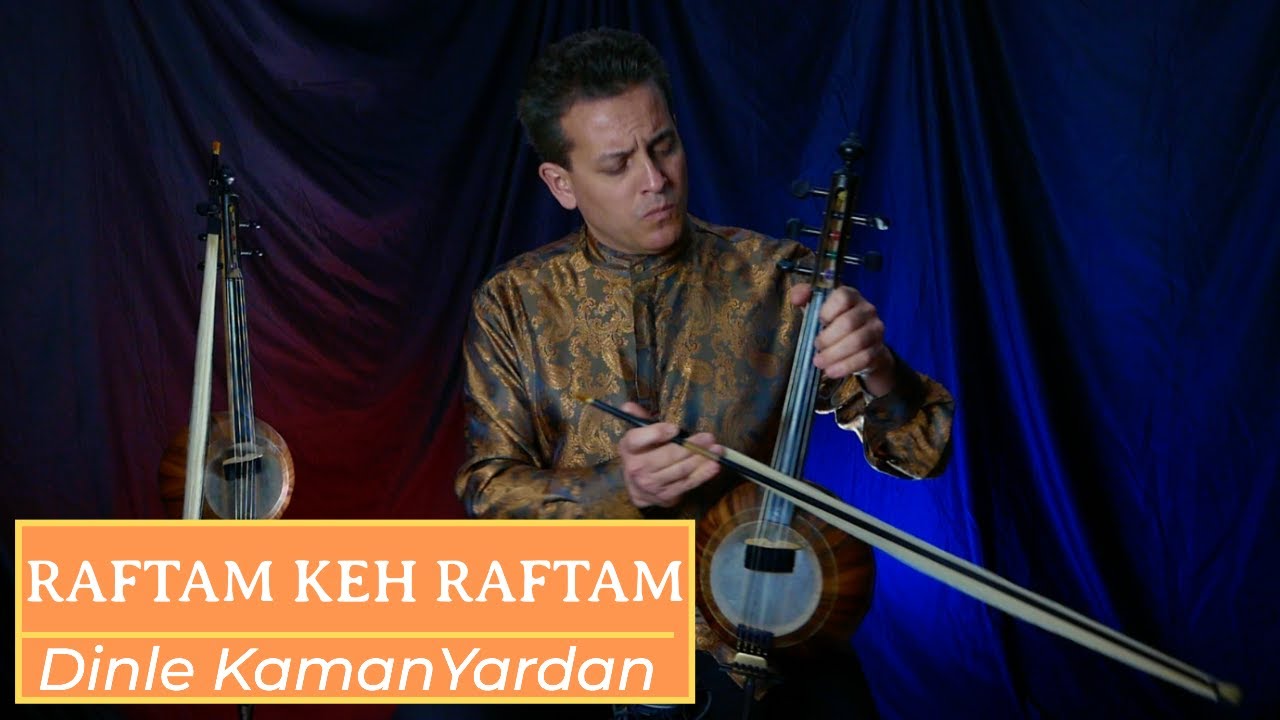 RAFTAM KEH RAFTAM (Gittim Ki, Gittim) - (I have walked away) - Dinle KamanYardan #gittimkigittim