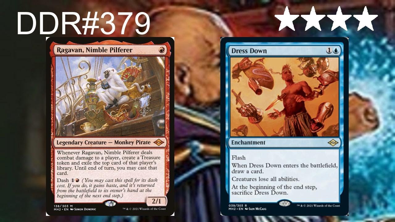 DDR#379 - Dress Down vs. Ragavan, Nimble Pilferer