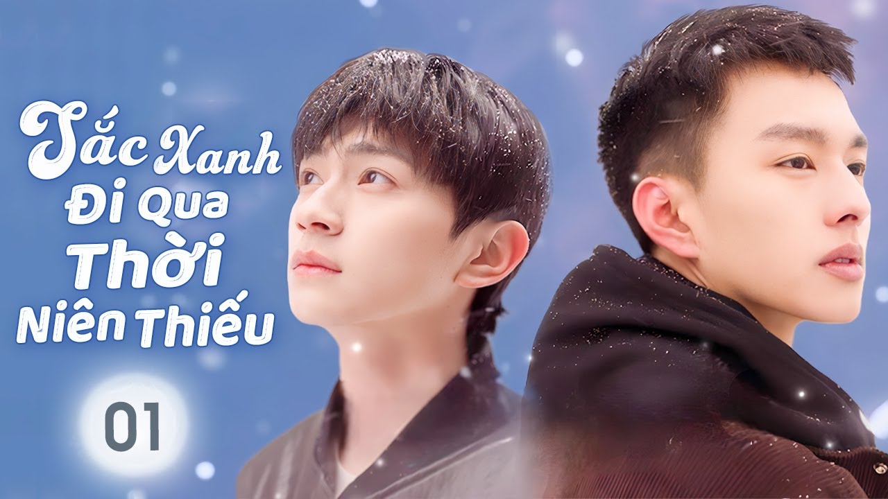 SẮC XANH ĐI QUA THỜI NIÊN THIẾU - Tập 01 | Siêu Phẩm Phim BoyLove Hay Nhất 2025
