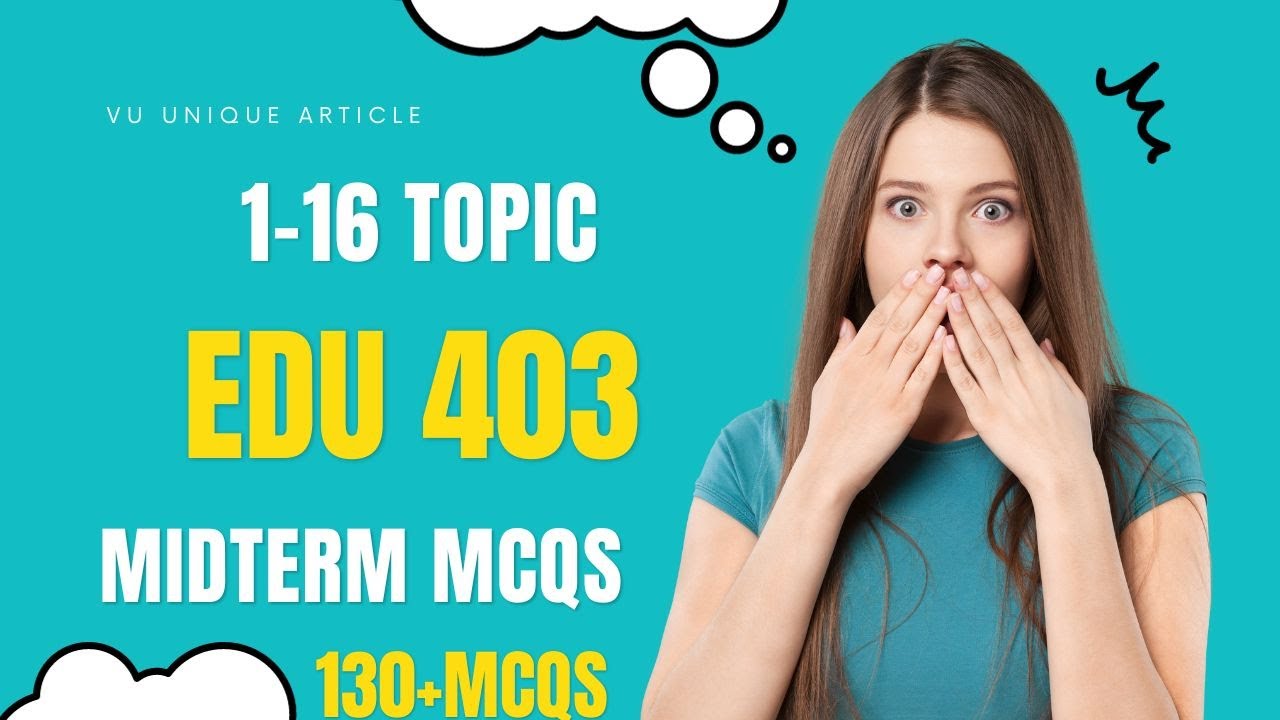 EDU 403 Mid Term Preparation 2023 / Most Important & Frequently asked MCQS / EDU 403 Guess 100%