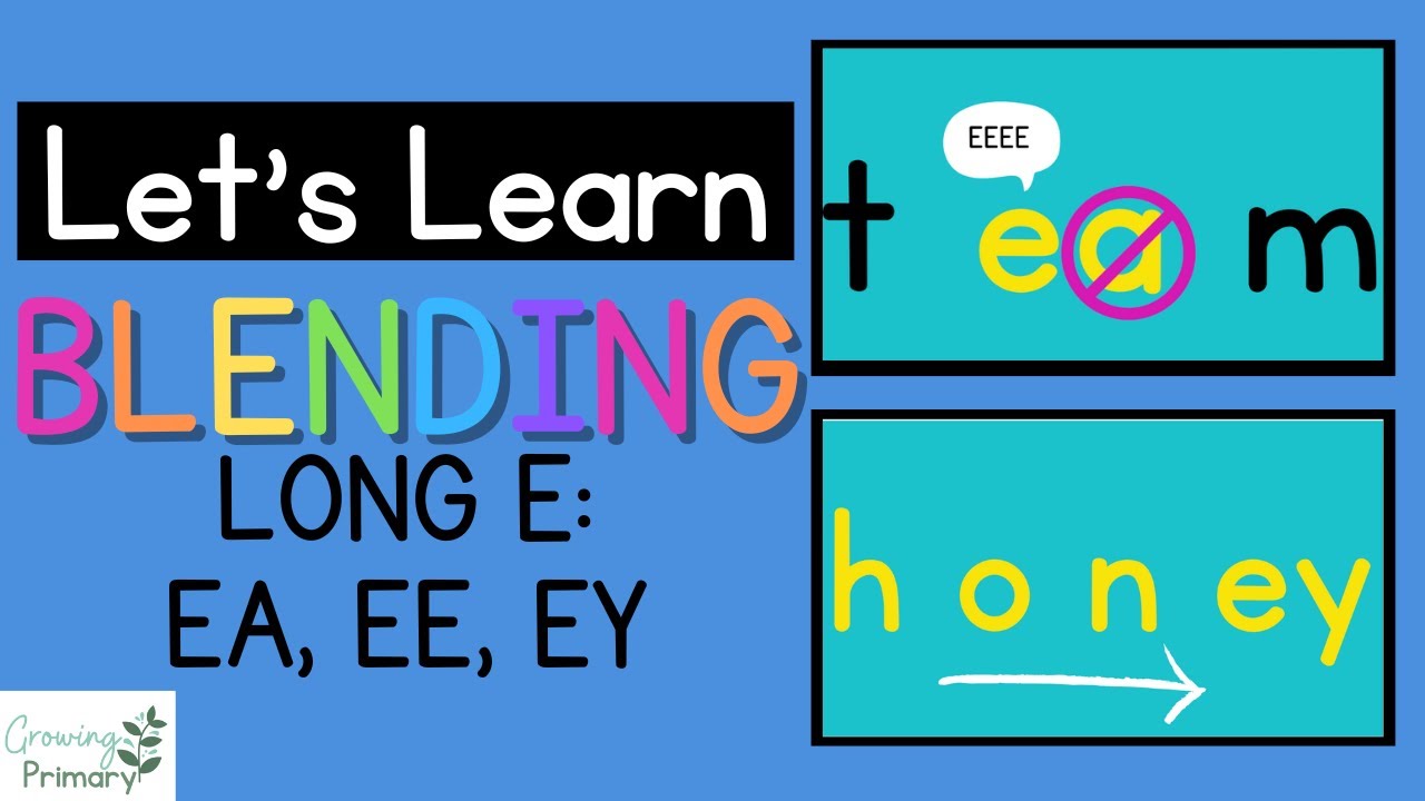 Let's Learn Blending Long E: EA, EE, EY