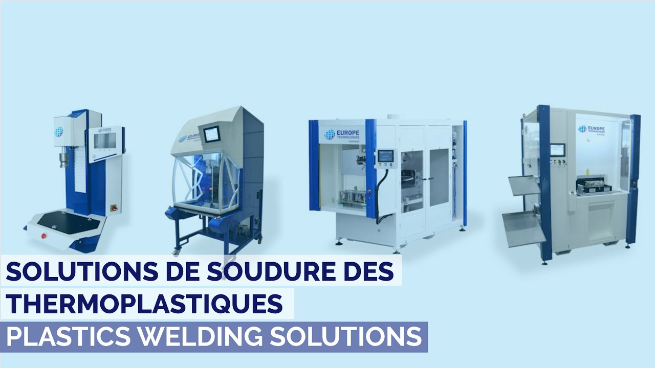 Solutions de soudure des thermoplastiques | SONIMAT - EUROPE TECHNOLOGIES