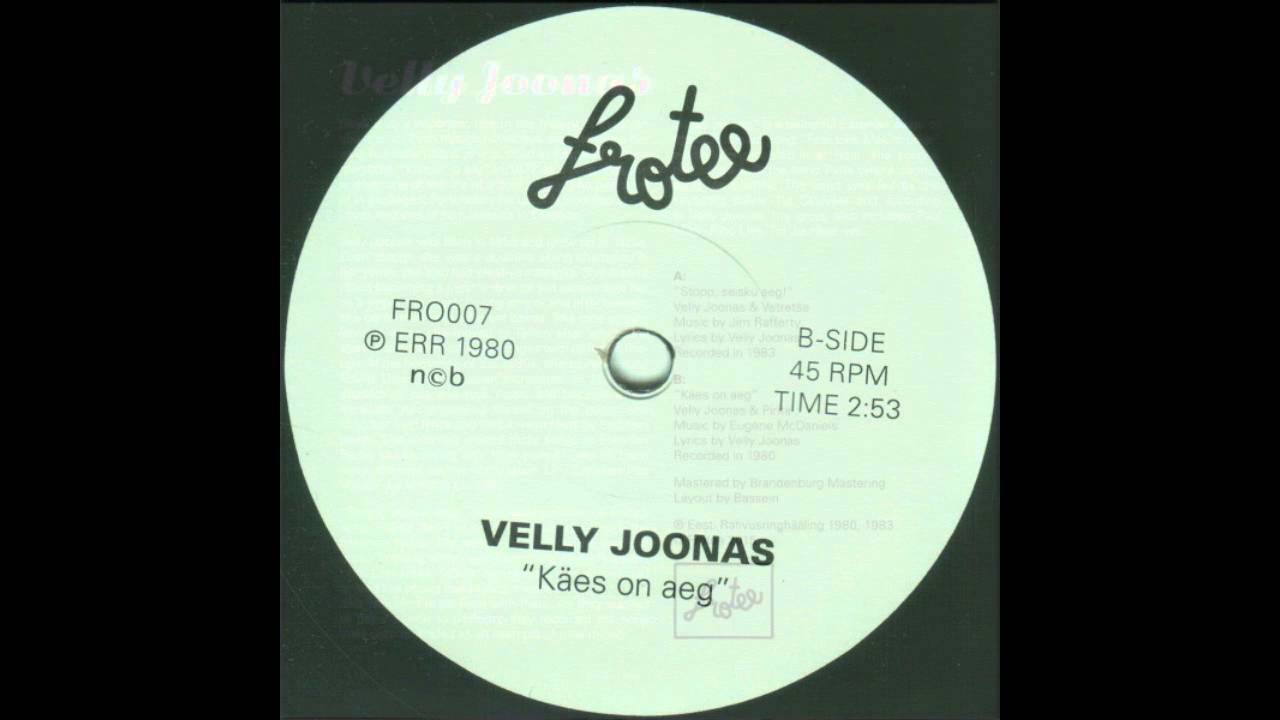 Velly Joonas - K&auml;es On Aeg