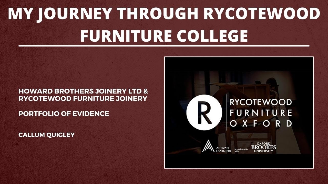 Rycotewood Furniture  - Portfolio Evidence - Callum Quigley