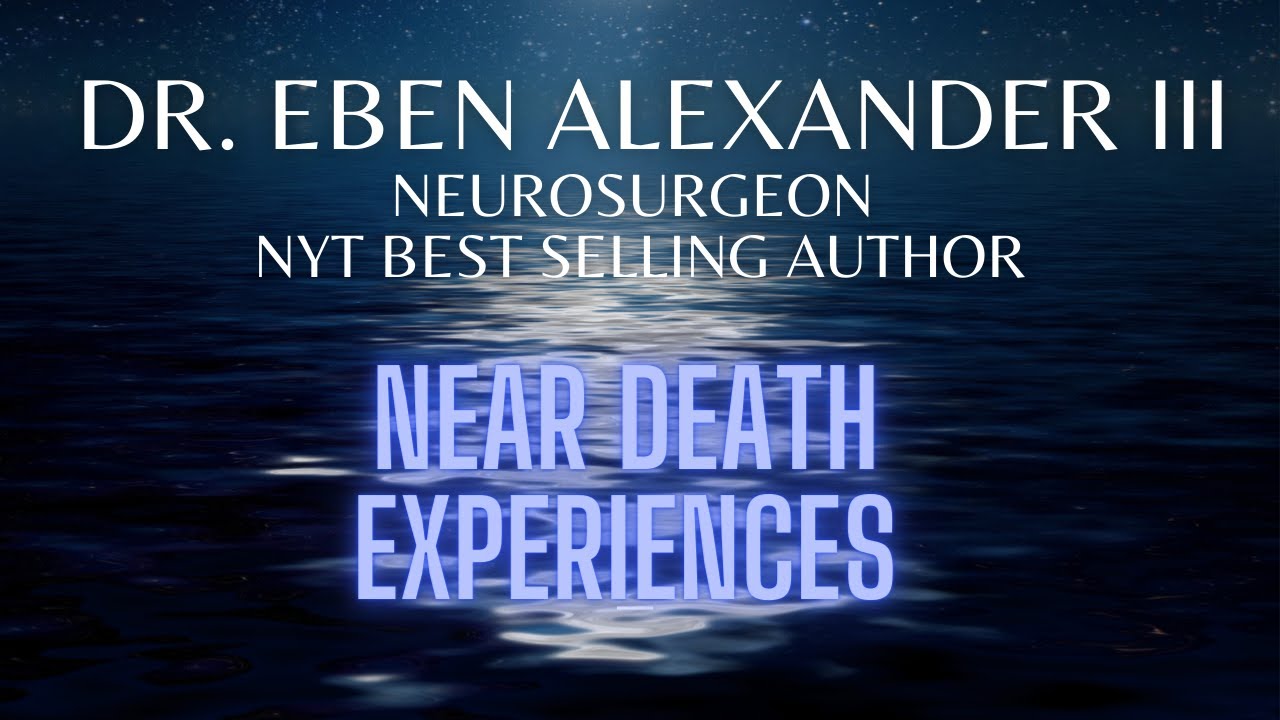 Voices in Medicine: Dr. Eben Alexander Near Death Experiences (NDEs)