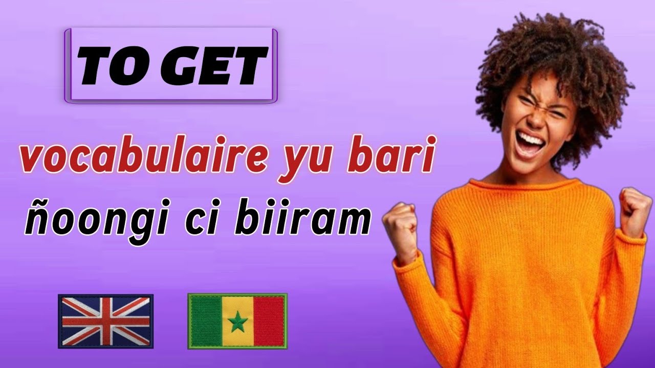 ANGLAIS_WOLOF [ verb TO GET ] learning English ( fast English in Wolof )