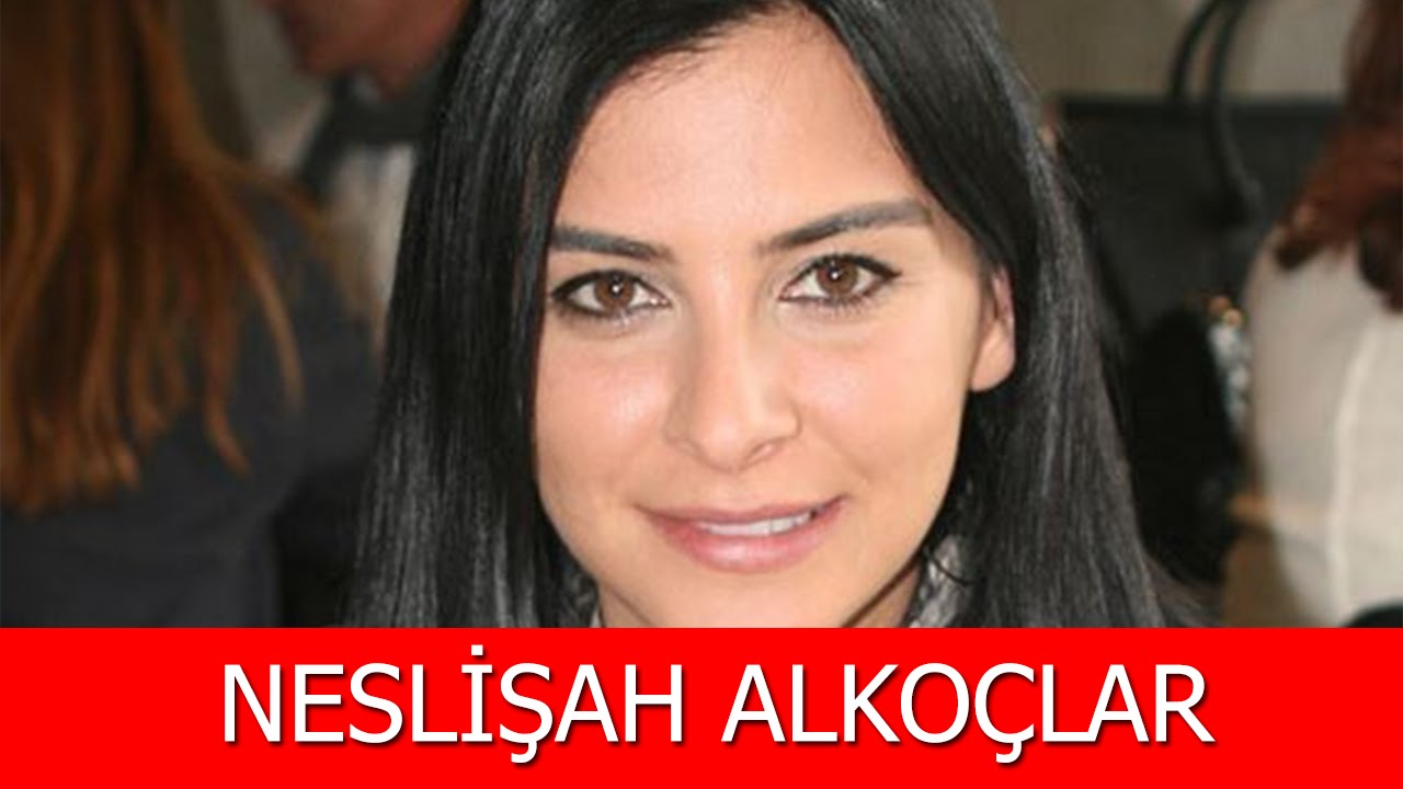 Neslişah Alkoçlar Kimdir?