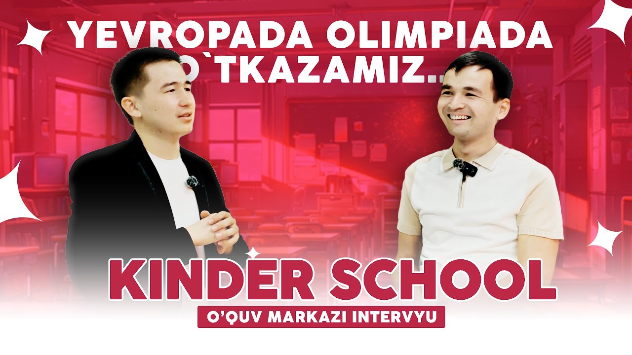 KINDER SCHOOL O`QUV MARKAZI | Yevropada olimpiada o`tkazamiz!