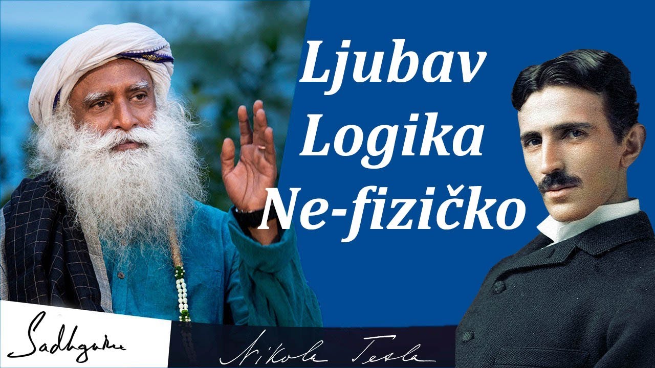 Nikola Tesla ljubav, logika i granice nauke - Sadhguru