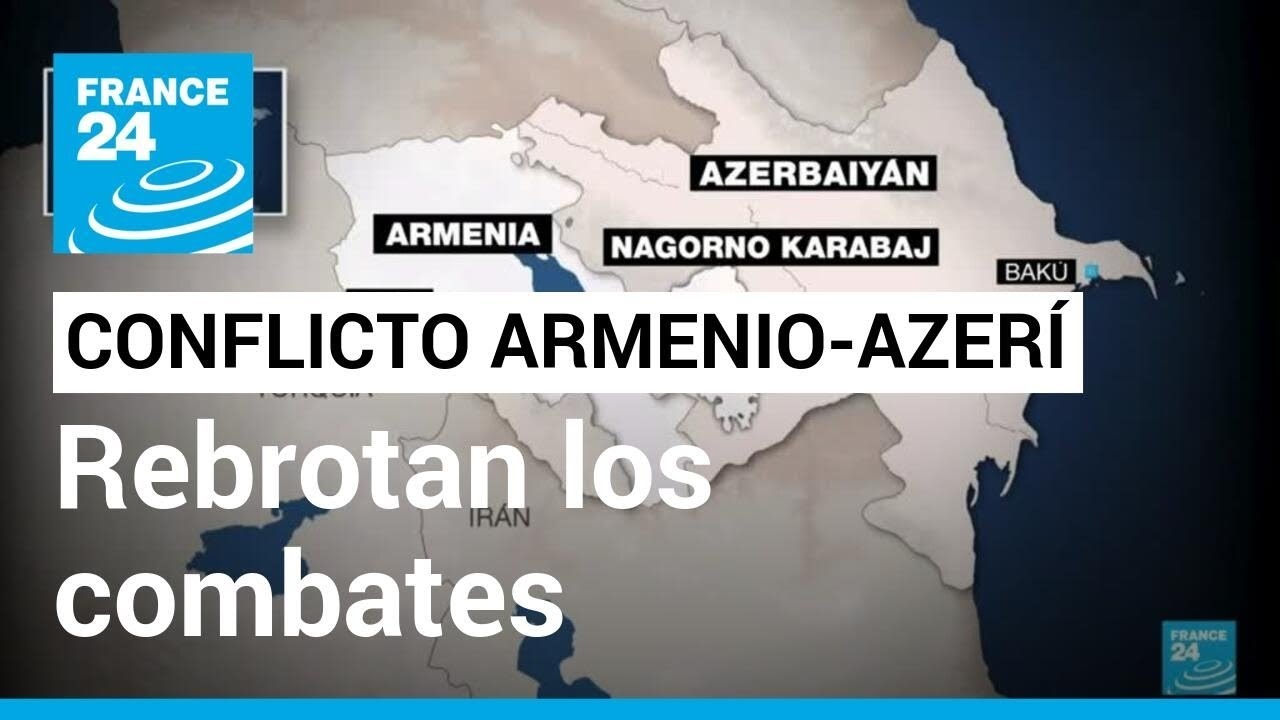 Se reanudan los combates entre Azerbaiyán y Armenia alrededor de Nagorno Karabaj