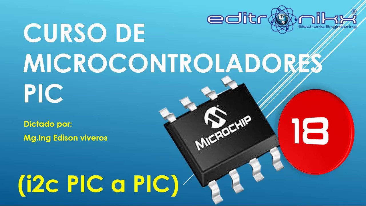 Curso de microcontroladores PIC en CCS compiler #18 (comunicación i2c PIC a PIC)