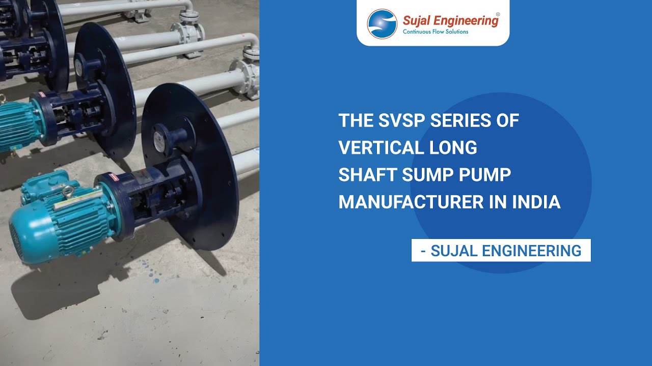 Vertical Long Shaft Sump Pump Manufacturer in India | SVSP Series by Sujal Engineering
