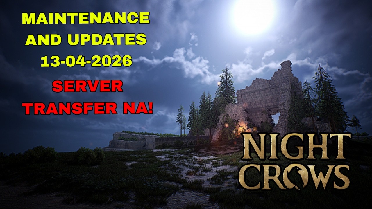 NIGHTCROWS - Maintenance and Updates Server Transfer Na! 13-04-2026