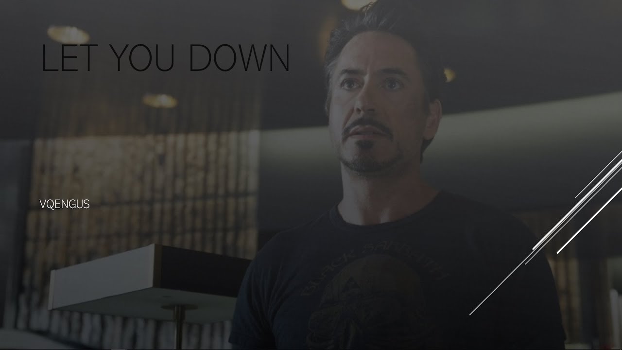 Tony stark- Let You Down