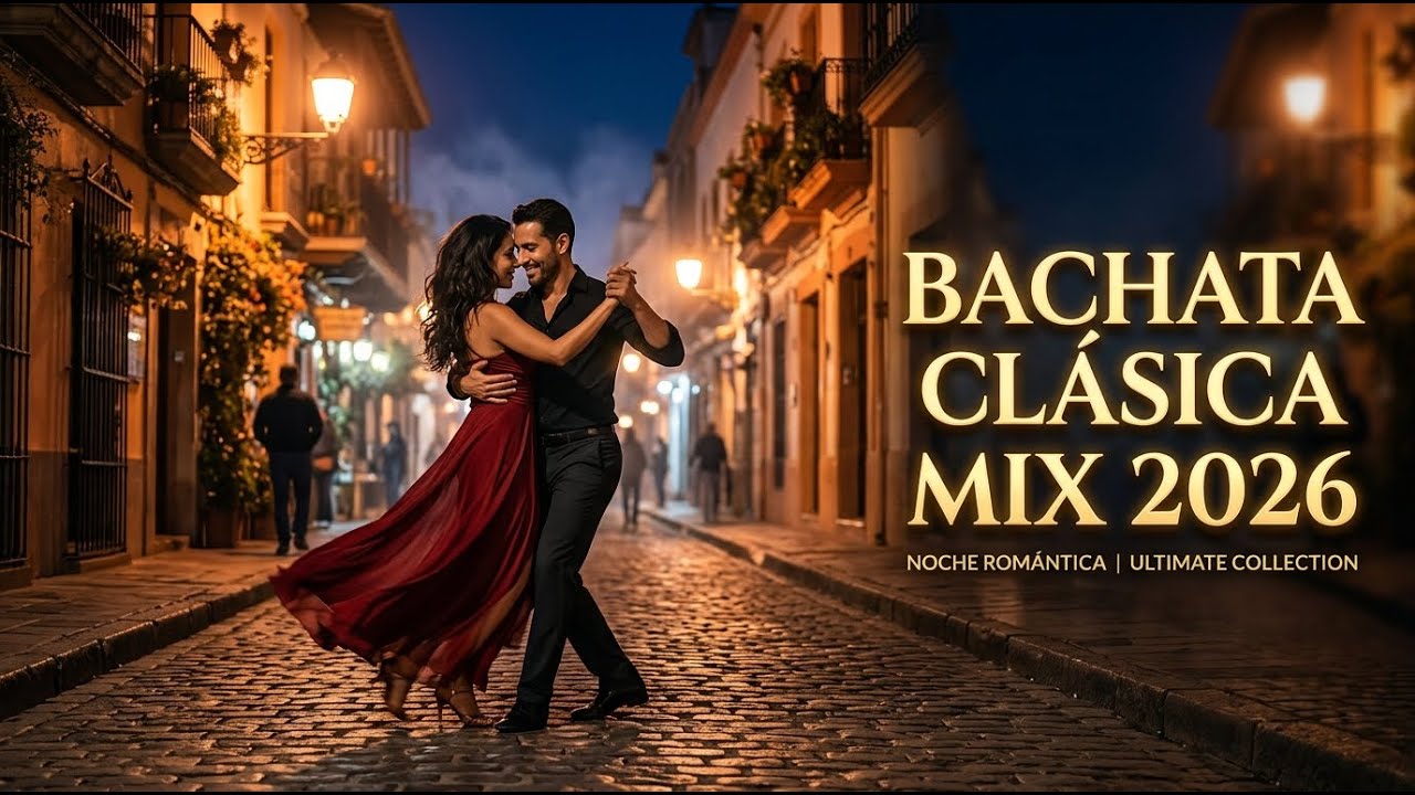 Bachata Old School Mix 2026 💃 Romántica y Nostálgica