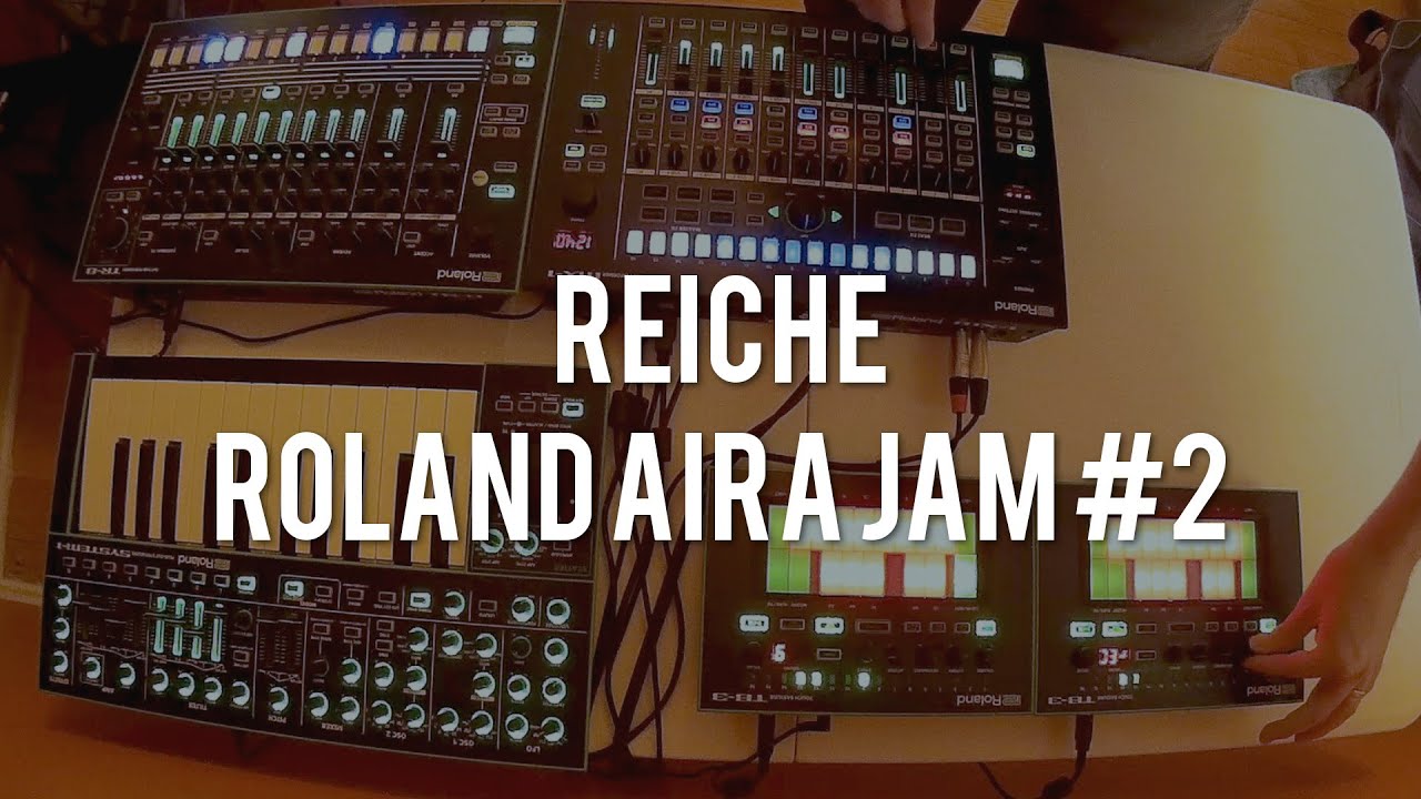Reiche - Roland AIRA Live Improv Jam #2