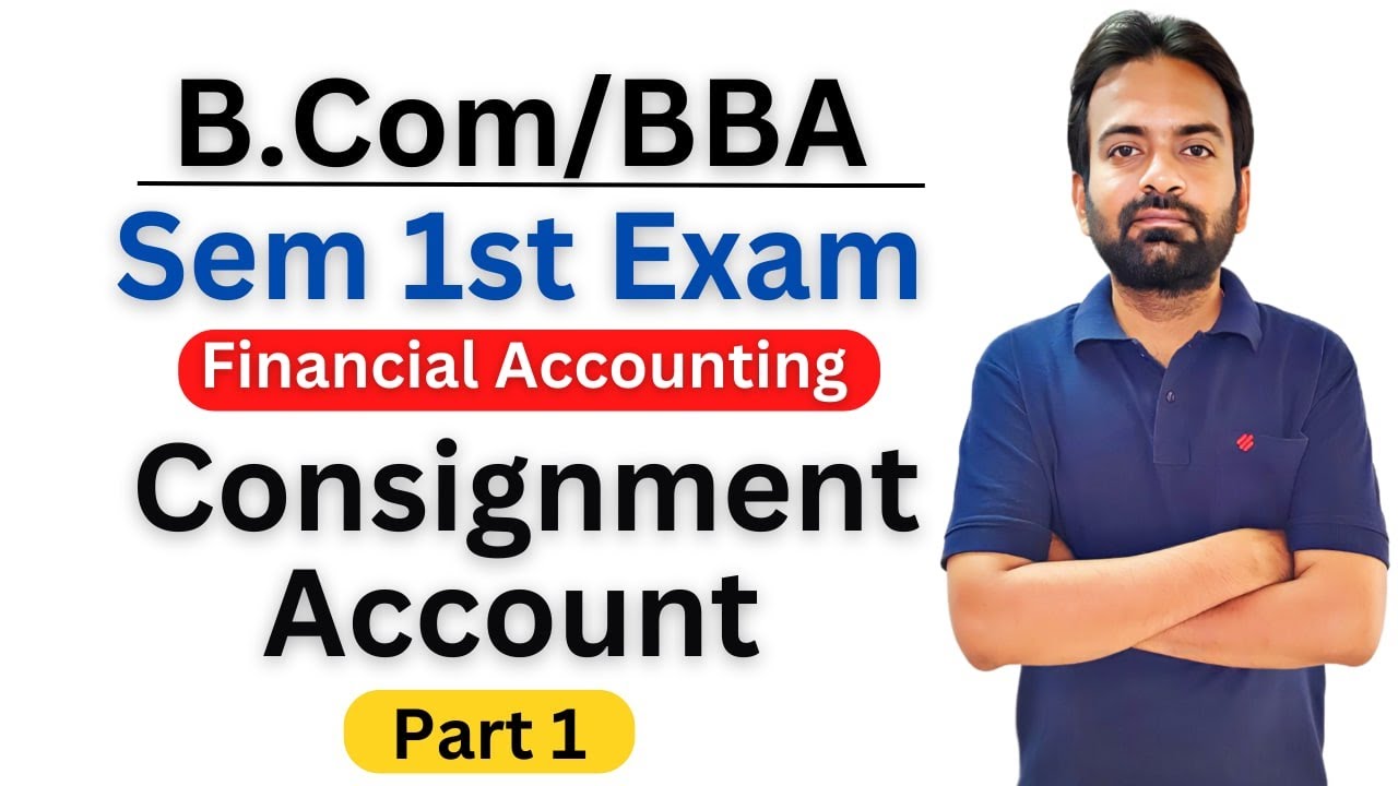 Consignment accounts bcom 1st year | Financial Accounting