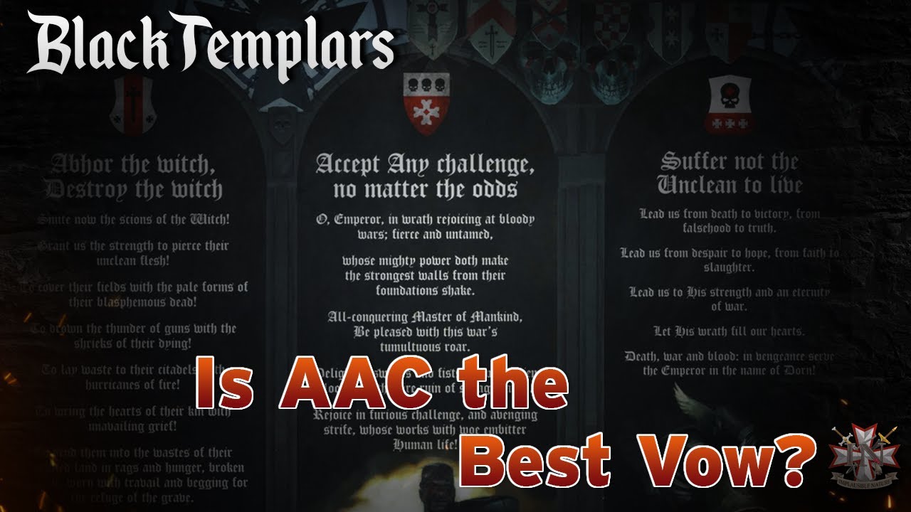 Black Templars - Is Accept Any Challenge really the BEST Vow?