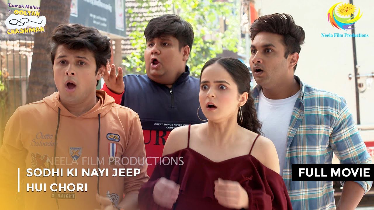 Sodhi Ki Nayi Jeep Hui Chori | FULL MOVIE | Taarak Mehta Ka Ooltah Chashmah Ep 3997 to 4000