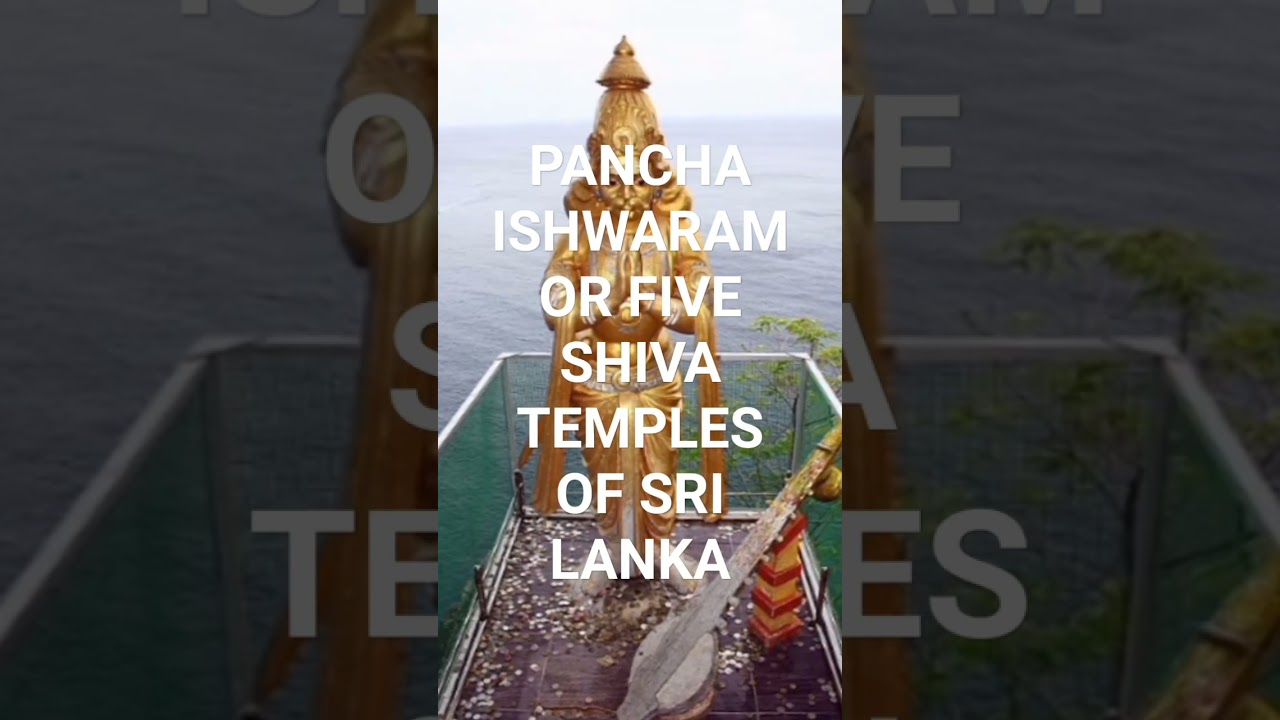 PANCHA ISHWARAM OR FIVE ANCIENT SHIVA TEMPLES OF SRI LANKA #PanchaIshwaram#SriLanka#Ravana#Hinduism