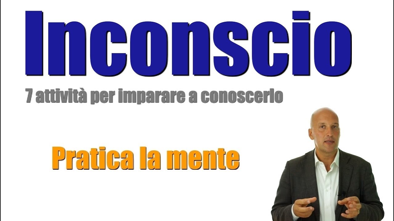 Dialogare con l'inconscio - Pratica la mente