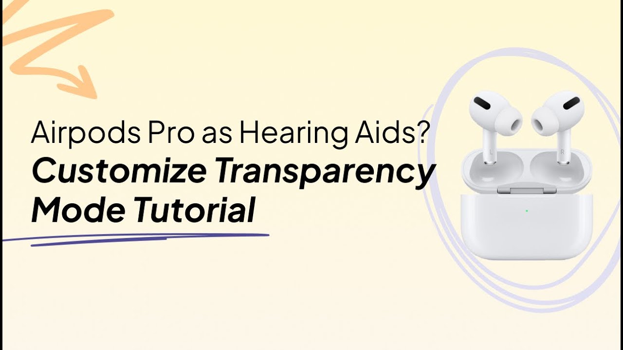 Airpods Pro as Hearing Aids? Customize Transparency Mode Tutorial