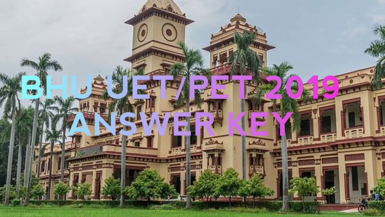 BHU UET/PET 2019 ANSWER KEY