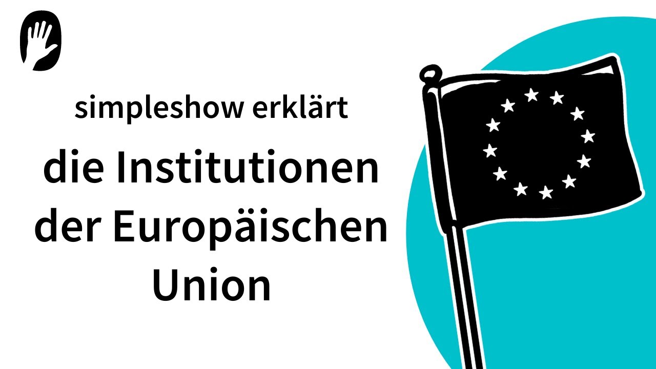 Die simpleshow erkl&auml;rt die Institutionen der Europ&auml;ischen Union