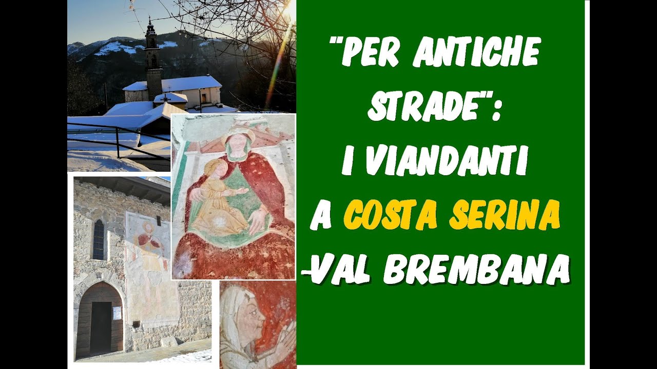 PER ANTICHE STRADE : PELLEGRINI A COSTA SERINA
