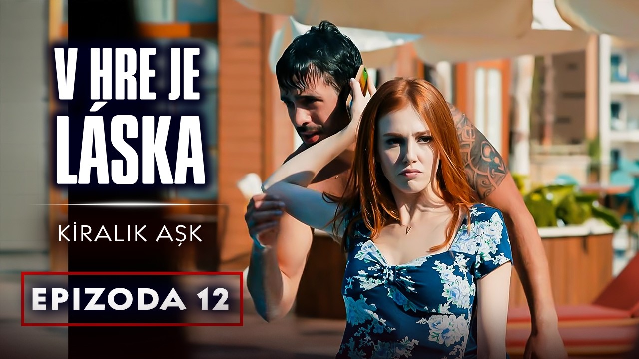 V hre je láska - 12. díl | Kiralık Aşk Český dabing