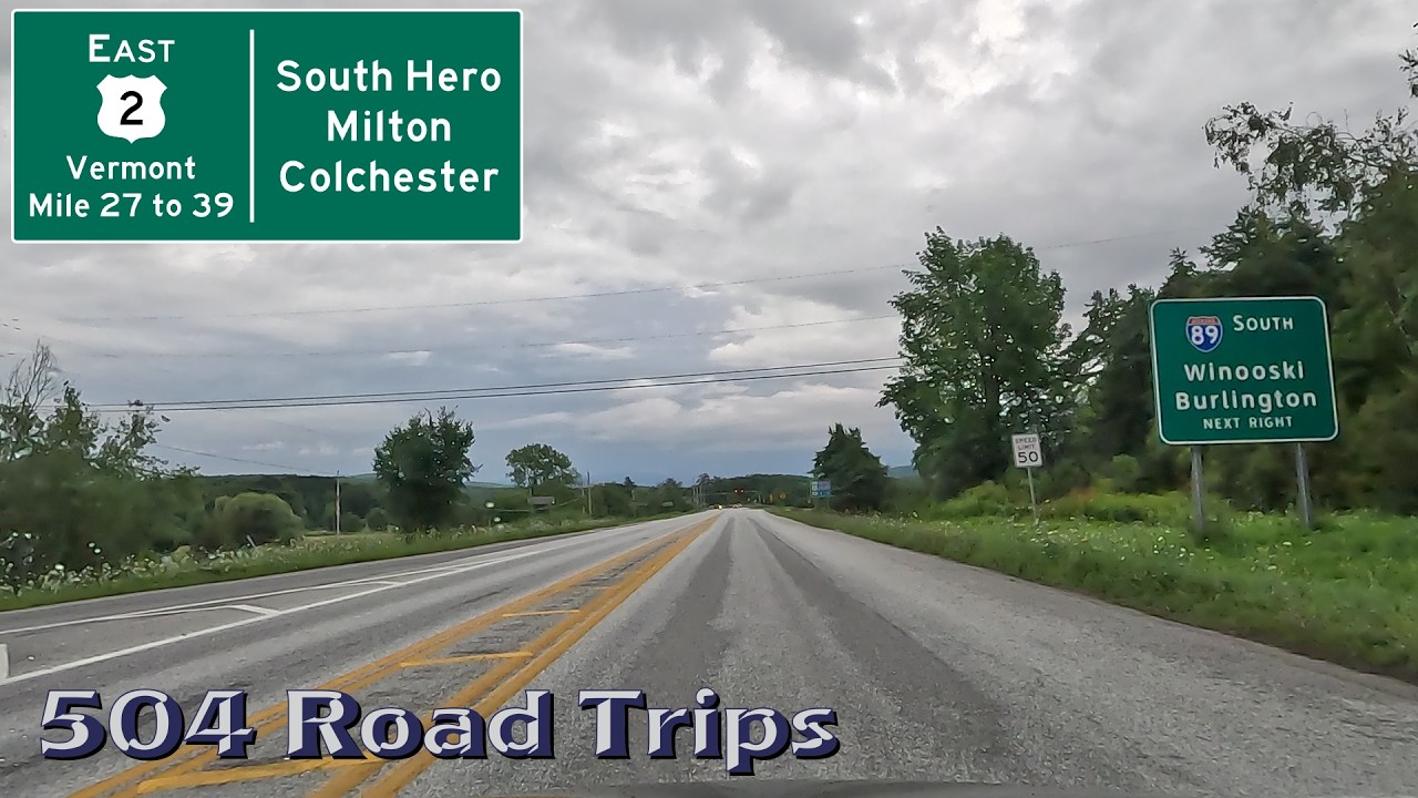 ⁴ᴷ Road Trip #1035 - US-2 E - Vermont Mile 27-39 - South Hero/Milton/Colchester