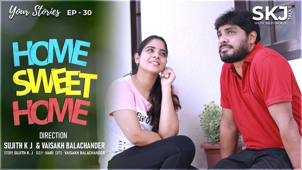 Home Sweet Home | Your Stories EP-30 | SKJ Talks | Home Loan | Malayalam Short Film with Subtitles