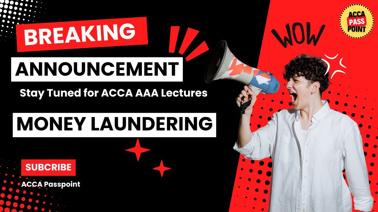 ACCA | Advance Audit and Assurance (AAA) | Lecture # 1 Topic # 1 Money laundering by ACCA Pass point