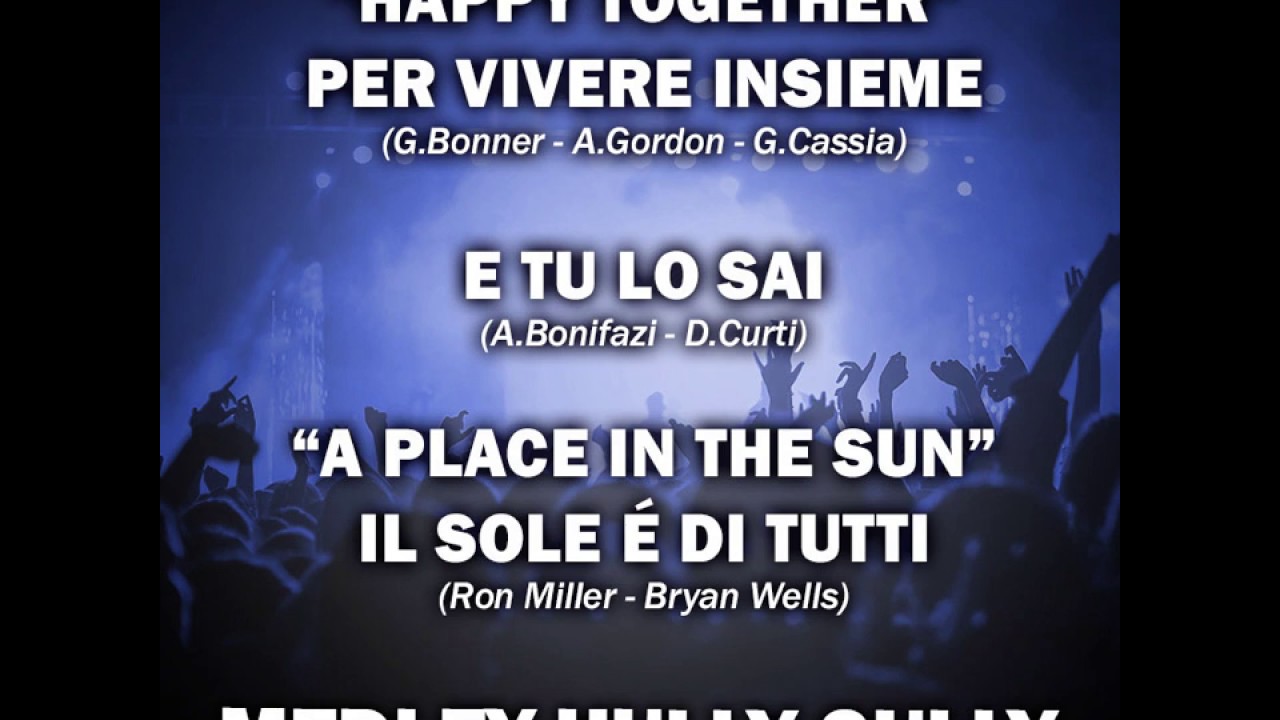 PER VIVERE INSIEME - E TU LO SAI - IL SOLE E' DI TUTTI (Medley Hully Gully)