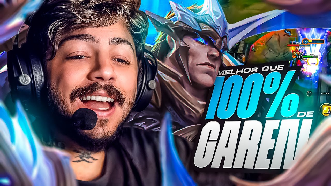 MELHOR QUE 100% DE GAREN